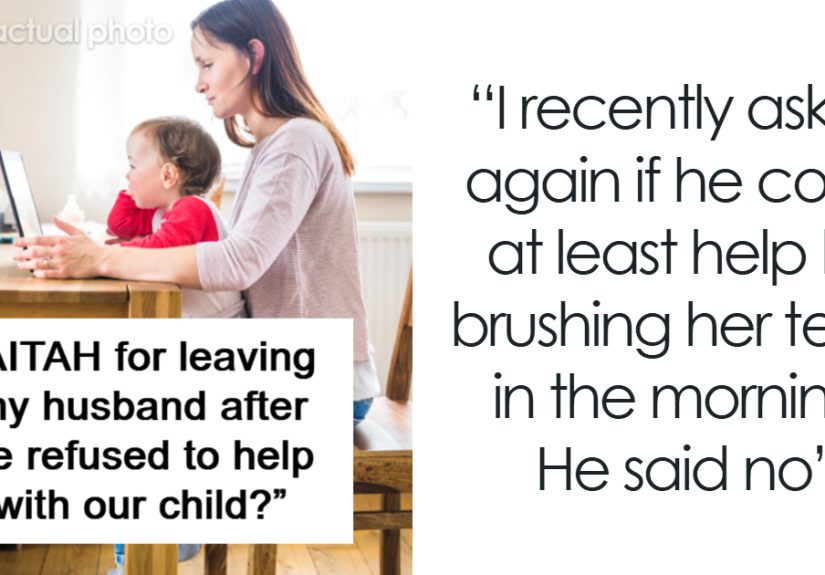 “I Did This To Myself”: Man Refuses To Help With Chores Or Kid After Wife Secretly Gets A Job, She Wonders Why She Needs Him