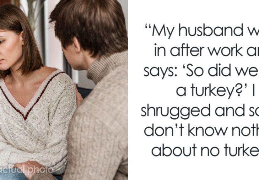 “So Did We Get A Turkey?”: Woman Tells Husband Where To Get Off After He Assumes She Planned Thanksgiving